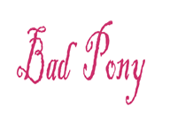 Bad Pony
