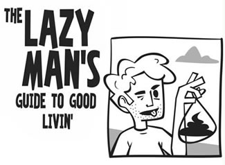 Lazy Man's Guide to Good Livin'